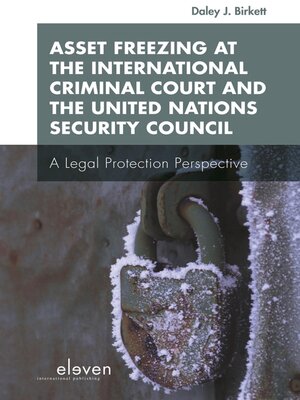 cover image of Asset Freezing at the International Criminal Court and the United Nations Security Council